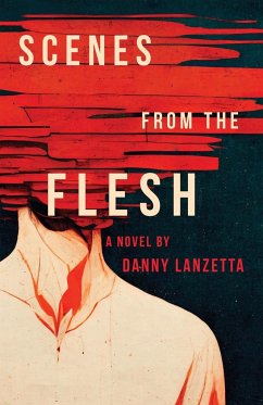 Scenes from the Flesh - Lanzetta, Danny