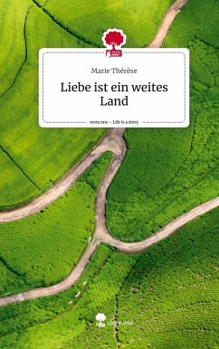 Liebe ist ein weites Land. Life is a Story - story.one - Thérèse, Marie