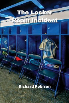 The Locker Room Incident - Robison, Richard