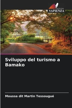 Sviluppo del turismo a Bamako - Tessougué, Moussa dit Martin