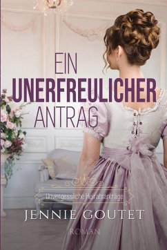 Ein unerfreulicher Antrag - Goutet, Jennie; Schröer, Philis