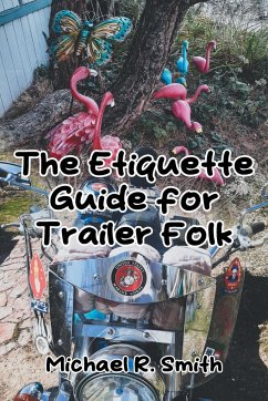 The Etiquette Guide for Trailer Folk - Smith, Michael R.