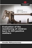 Evaluation of the monitoring of children born to HIV-positive mothers