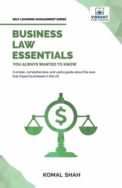 Business Law Essentials You Always Wanted To Know - Shah, Komal; Publishers, Vibrant