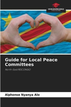 Guide for Local Peace Committees - Nyanya Alo, Alphonse