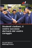 Studenti ciadiani, il vostro successo deriverà dal vostro coraggio