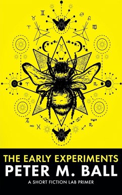 The Early Experiements - Ball, Peter M.