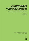 The Reception of Classical German Literature in England, 1760-1860, Volume 10 (eBook, ePUB)