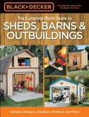Black & Decker The Complete Photo Guide to Sheds, Barns & Outbuildings (eBook, ePUB) Black & Decker The Complete Photo Guide to Sheds, Barns & Outbuildings (eBook, ePUB)