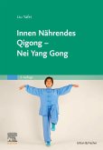 Innen Nährendes Qigong - Nei Yang Gong (eBook, ePUB)