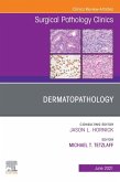 Dermatopathology, An Issue of Surgical Pathology Clinics,E-Book (eBook, ePUB)