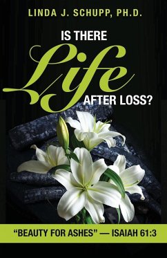 Is There Life after Loss? - Schupp, Ph. D. Linda J.
