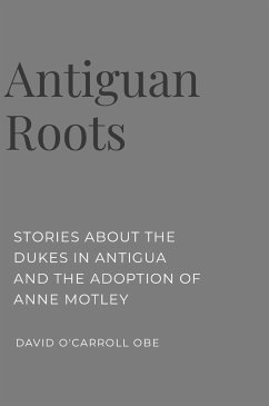 Antiguan Roots - O'Carroll, David