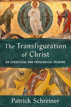The Transfiguration of Christ - Schreiner, Patrick