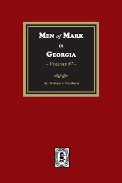 Men of Mark in GEORGIA, Volume #7 - Northern, William J