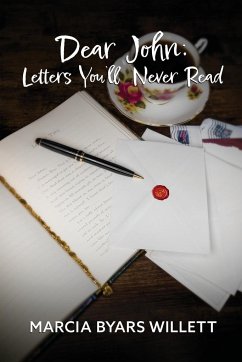 Dear John: Letters You'll Never Read - Willett, Marcia Byars