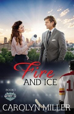 Fire and Ice - Miller, Carolyn