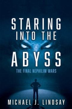 Staring Into The Abyss: The Final Nephilim Wars - Lindsay, Michael J.