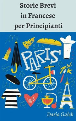 Storie Brevi in Francese per Principianti - Ga¿ek, Daria