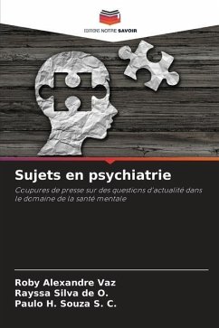 Sujets en psychiatrie - Vaz, Roby Alexandre;Silva de O., Rayssa;Souza S. C., Paulo H.