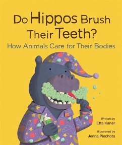 Do Hippos Brush Their Teeth? - Kaner, Etta