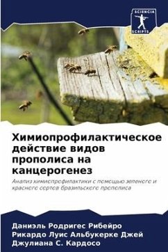 Himioprofilakticheskoe dejstwie widow propolisa na kancerogenez - Rodriges Ribejro, Daniäl';Al'bukerke Dzhej, Rikardo Luis;Kardoso, Dzhuliana S.