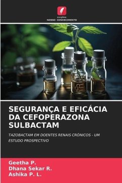 SEGURANÇA E EFICÁCIA DA CEFOPERAZONA SULBACTAM - P., Geetha;R., Dhana Sekar;P. L., Ashika