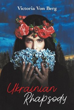 Ukrainian Rhapsody - Berg, Victoria Von