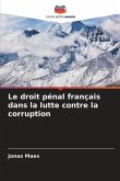 Le droit pénal français dans la lutte contre la corruption