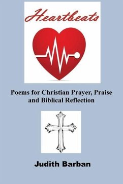 Heartbeats: Poems for Christian Prayer, Praise and Biblical Reflection - Barban, Judith