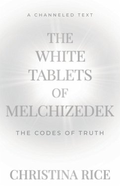 The White Tablets of Melchizedek - Rice, Christina