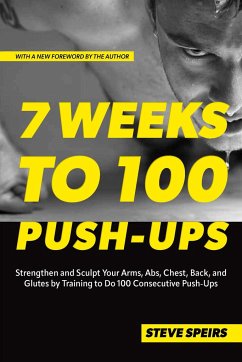 7 Weeks to 100 Push-Ups - Speirs, Steve