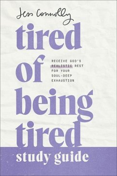 Tired of Being Tired Study Guide - Connolly, Jess