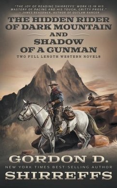 The Hidden Rider of Dark Mountain and Shadow of a Gunman: Two Full Length Western Novels - Shirreffs, Gordon D.