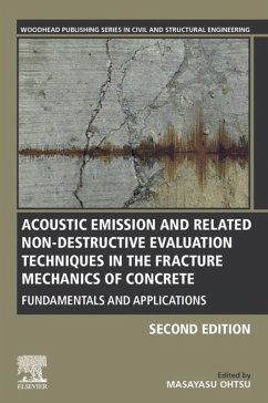 Acoustic Emission and Related Non-destructive Evaluation Techniques in the Fracture Mechanics of Concrete (eBook, ePUB)