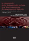 La reproducción de las desigualdades sociales en el sistema educativo. El mapa escolar de Valencia (eBook, PDF)