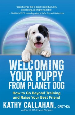 Welcoming Your Puppy from Planet Dog - Callahan, Kathy