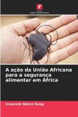 A ação da União Africana para a segurança alimentar em África