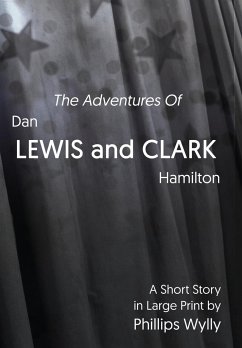 The Adventures of Dan Lewis and Clark Hamilton - Wylly, Phillips