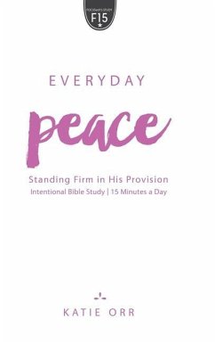 Everyday Peace: Standing Firm in His Provision: Standing Firm in His Provision - Orr, Katie