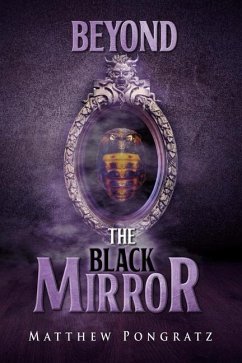 Beyond the Black Mirror - Pongratz, Matthew