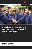 Chadian students, your success will come from your courage