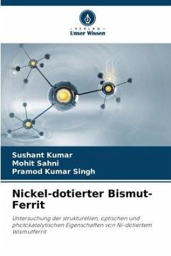 Nickel-dotierter Bismut-Ferrit - Kumar, Sushant;Sahni, Mohit;Kumar Singh, Pramod