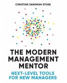 The Modern Management Mentor: Next-Level Tools for New Managers