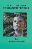 Face Recognition in Constrained Environment