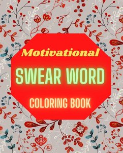 Motivational Swear Word Coloring Book - Helle, Luna B.