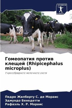 Gomeopatiq protiw kleschej (Rhipicephalus microplus) - S. de Morais, Pedro Zhilbertu;Benedetti, Jedmundo;H. R. Morais, Rafaäl'