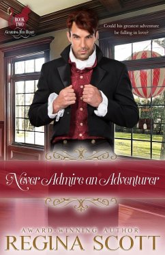 Never Admire an Adventurer - Scott, Regina