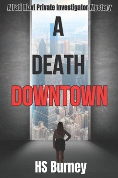 A Death Downtown: A Fati Rizvi Private Investigator Mystery - Burney, Hs
