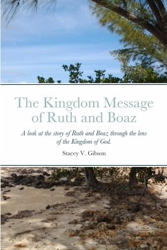 The Kingdom Message of Ruth and Boaz - Gibson, Stacey V.